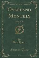 Overland Monthly, Vol. 76 di Bret Harte edito da Forgotten Books