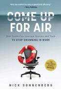 Come Up for Air: How Teams Can Leverage Systems and Tools to Stop Drowning in Work di Thomas Nelson edito da HARPERCOLLINS LEADERSHIP