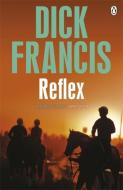 Reflex di Dick Francis edito da Penguin Books Ltd