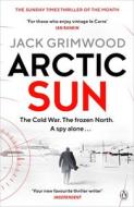 Arctic Sun di Jack Grimwood edito da Penguin Books Ltd