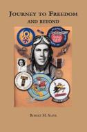 Journey to Freedom and Beyond di Colonel Robert Slane, Robert M. Slane edito da Trafford Publishing