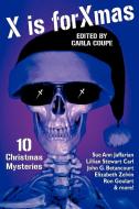X Is for Xmas: 10 Christmas Mysteries di Lillian Stewart Carl, Sue Ann Jaffarian edito da WILDSIDE PR