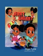 Jerry and Sherry di Olga Fyne edito da AUTHORHOUSE