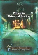 Policy In Criminal Justice di Michael Fischer, Sabina L. Burton edito da Cengage Learning, Inc