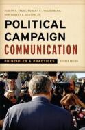 Political Campaign Communication di Judith S. Trent, Robert V. Friedenberg, Robert E. Denton edito da Rowman & Littlefield