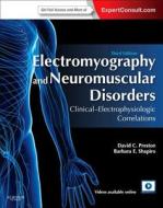 Electromyography and Neuromuscular Disorders di David C. Preston, Barbara E. Shapiro edito da Elsevier LTD, Oxford