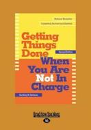 Getting Things Done When You Are Not in Charge di Geoffrey M. Bellman edito da READHOWYOUWANT