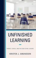 Unfinished Learning di Kristen J. Amundson edito da Rowman & Littlefield