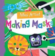 Making Masks di Toby Reynolds edito da Windmill Books