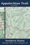 Appalachian Trail Pocket Maps - Southern States di K. Scott Parks edito da Createspace Independent Publishing Platform