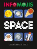 Infomojis: Space di Jon Richards, Ed Simkins edito da Hachette Children's Group