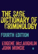 The SAGE Dictionary of Criminology edito da SAGE Publications Ltd