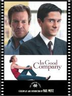 In Good Company: The Shooting Script di Paul Weitz edito da NEWMARKET PR