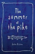 The Summer of the Pike di Jutta Richter edito da MILKWEED ED