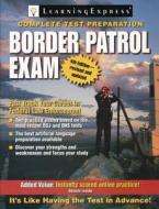 Border Patrol Exam di Learning Express LLC edito da Learning Express (NY)