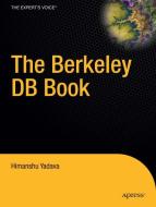 The Berkeley DB Book di Himanshu Yadava edito da SPRINGER A PR SHORT
