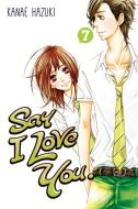 Say I Love You 7 di Kanae Hazuki edito da Kodansha America, Inc