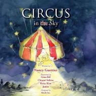 Circus in the Sky di Nancy Guettier edito da MORGAN JAMES PUB