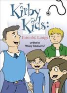 Kirby Kids: Into the Lungs di Wendy Calderwood edito da Tate Publishing & Enterprises