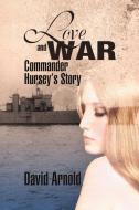 Love and War di David Arnold edito da Strategic Book Publishing & Rights Agency, LLC
