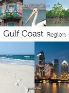Gulf Coast Region di Anastasia Suen edito da Rourke Educational Media