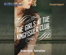 The Girls at the Kingfisher Club di Genevieve Valentine edito da Dreamscape Media