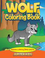 Wolf Coloring Book di Jupiter Kids edito da Jupiter Kids