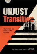 Unjust Transition edito da Fernwood Publishing Co Ltd