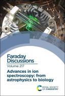 Advances in Ion Spectroscopy - From Astrophysics to Biology edito da Royal Society of Chemistry