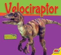 Velociraptor di Aaron Carr edito da AV2 BY WEIGL