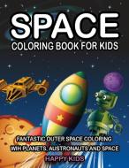 Space Coloring Book for Kids di Happy Kids edito da ABCD LTD