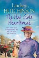 The Hat Girl's Heartbreak di Lindsey Hutchinson edito da BOLDWOOD BOOKS LTD