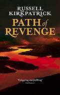 Path Of Revenge di Russell Kirkpatrick edito da Little, Brown Book Group