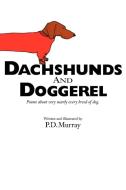 Dachshunds and Doggerel di P. D. Murray edito da Lulu.com