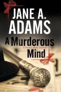 A Murderous Mind di Jane A. Adams edito da Severn House Publishers Ltd