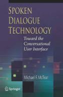 Spoken Dialogue Technology di Michael McTear edito da Springer-Verlag GmbH