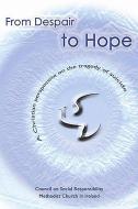 From Despair to Hope: A Christian Perspective on the Tragedy of Suicide di Methodist Church in Ireland edito da VERITAS