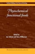 Phytochemical Functional Foods edito da WOODHEAD PUB