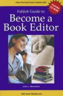 Become a Book Editor [With CDROM] di Jodi L. Brandon edito da Fabjob