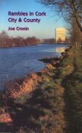 Rambles in Cork City and County di Joe Cronin edito da COLLINS PR