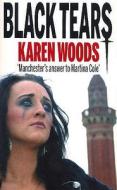 Black Tears di Karen Woods edito da Empire Publications Ltd