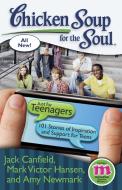 Chicken Soup for the Soul: Just for Teenagers di Jack Canfield, Mark Victor Hansen, Amy Newmark edito da Chicken Soup for the Soul Publishing, LLC