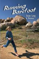 Running Barefoot di Susan Lang edito da Aakenbaaken & Kent