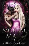 MORTAL MATE di VIOLA TEMPEST edito da LIGHTNING SOURCE UK LTD