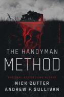 The Handyman Method di Nick Cutter, Andrew F. Sullivan edito da ATRIA