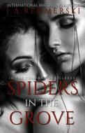 Spiders in the Grove di J. A. Redmerski edito da Createspace Independent Publishing Platform