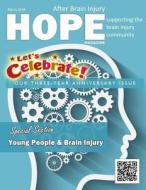 Hope After Brain Injury Magazine - March 2018 di David A. Grant, Sarah Grant edito da Createspace Independent Publishing Platform
