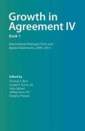 Growth in Agreement IV: Book 1: International Dialogue Texts and Agreed Statements 2004-2014 edito da WORLD COUNCIL OF CHURCHES