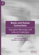 Masks And Human Connections edito da Springer International Publishing AG