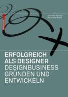 Erfolgreich Als Designer Designbusiness di JOACHIM KOBUSS edito da De Gruyter